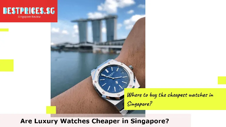 Are Luxury Watches Cheaper in Singapore?, Are branded watches cheap in Singapore?, Are Cartier watches cheaper in Singapore?, Are watches cheaper in Singapore or Australia?, What is the most popular watch brand in Singapore?, Which is best smart watch in Singapore?, What is the top No 1 watch brand?, Which country has most expensive watches?, Which country is known for best watches?, Where to buy the cheapest watches in Singapore?, Is it ok to buy a luxury watch with cash in Singapore?