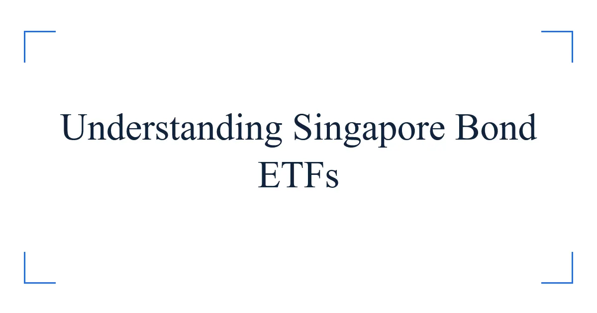 Understanding Singapore Bond ETFs