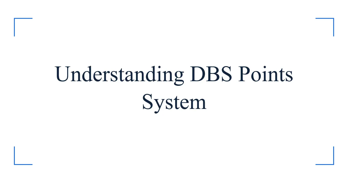 Understanding DBS Points System