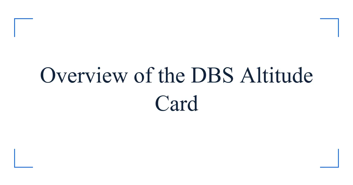 Overview of the DBS Altitude Card